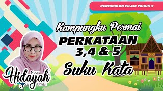 JAWI TAHUN 2 : PERKATAAN 3,4 & 5 SUKU KATA (KAMPUNGKU PERMAI)