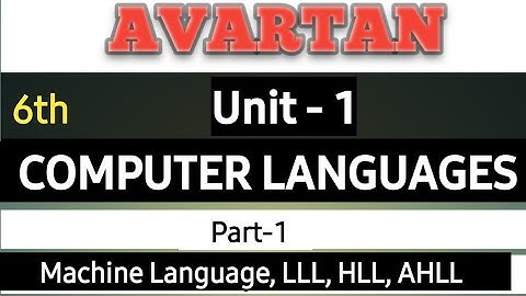 AVARTAN | 6th | Unit 1-Part 1 | Computer Languages | all in 1