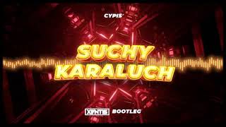 Cypis - Suchy Karaluch (Xentis Bootleg) 2023