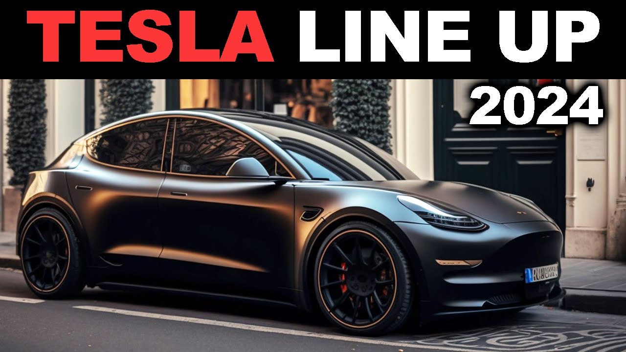 New 2024 TESLA Line Up - FULL LIST Including New Tesla Model 2