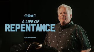 A Life of Repentance | Bernie Federmann