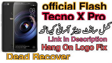 Tecno X Pro CA8 Flash With Official Firmware Free Dead Boot Fix Hang On Logo Fix
