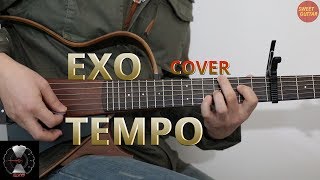 EXO TEMPO Guitar Coverㅣ Tutorial Coming SoonㅣChord tab lesson 엑소 템포 코드악보 기타커버