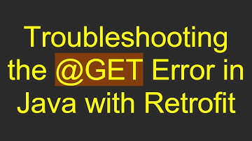 Troubleshooting the @ GET Error in Java with Retrofit