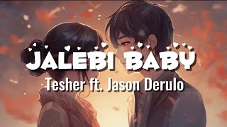 Jalebi Baby- Tesher ft.Jason Derulo
