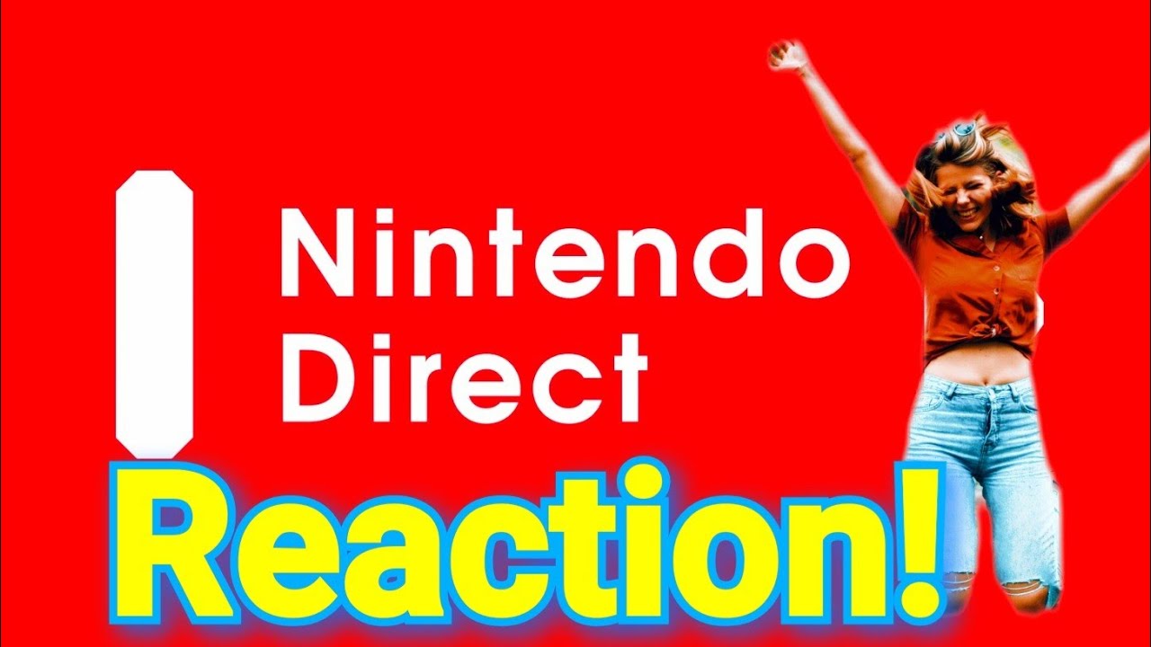 Nintendo Direct Reaction! nintendoswitch nintendodirect YouTube