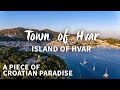 Town of hvar  island of hvar  a piece of croatian paradise