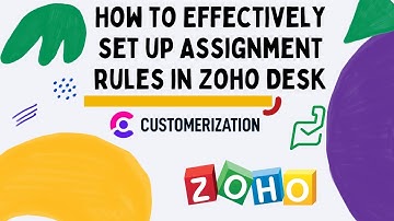 How to Effectively set up Assignment Rules in Zoho Desk