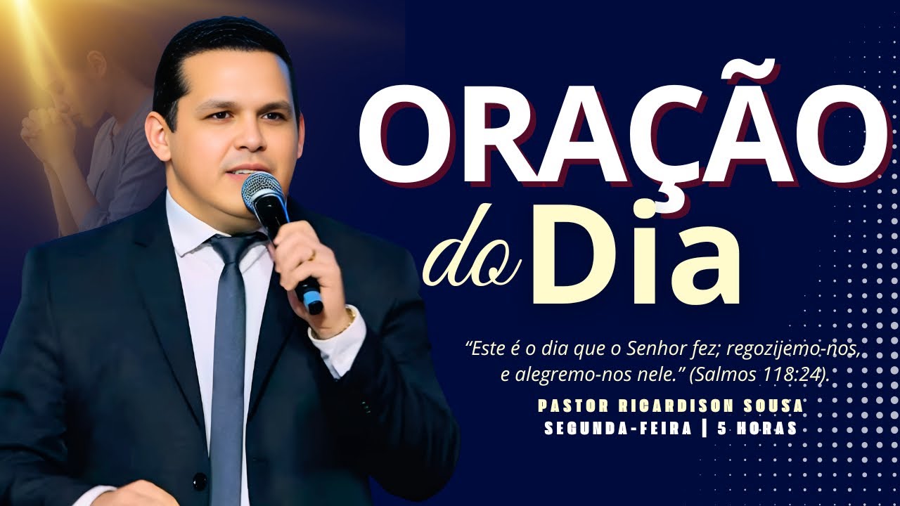 09/03/2026 | ORAÇÃO DO DIA | SEGUNDA-FEIRA ÀS 5H |  @PastorRicardisonSousa 