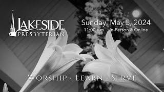 Lakeside Live Stream Sunday Service - May 5, 2024