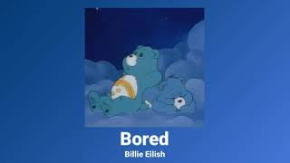 bored - billie eilish  (slowed + reverb)