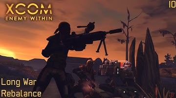 XCOM: Long War Rebalance - Part 10
