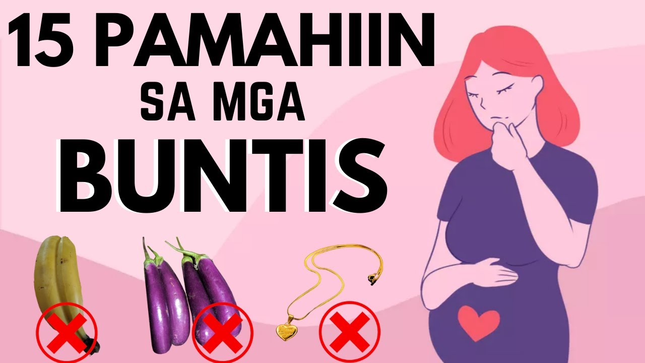  15 PAMAHIIN sa BUNTIS TOTOO ba  Kakaiba at Ibat ibang paniniwala sa PAGBUBUNTIS