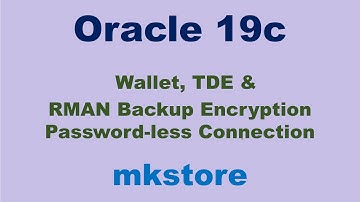 Oracle 19c TDE & Wallet using mkstore