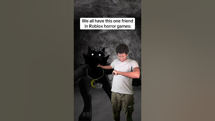 We all have this one friend in Roblox horror games: