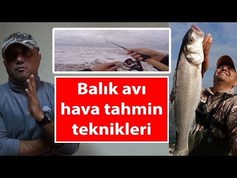 Levrek avı Balık tutmak için hava (deniz) durumu nasıl olmalı?