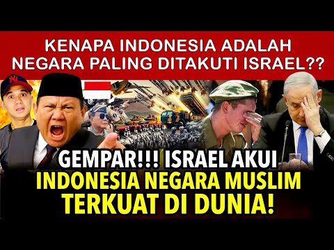 ISRAEL RECOGNIZES THAT INDONESIA IS DESTINED AS THE MOST STRONGEST MUSLIM COUNTRY IN THE WORLD?!