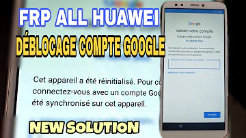 Comment enlever compte Google sur Huawei ?