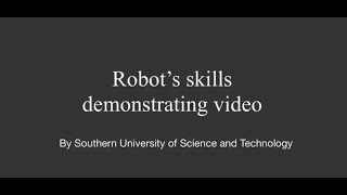 Robosoft 2025 -- Southern University Of Science And Technology -- Robots Skills Demonstrating Vedio