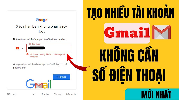 Cách nào vào gmail mà không có mã điện thoại