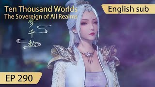 [Eng Sub] Ten Thousand Worlds EP290 highlights The Sovereign of All Realms