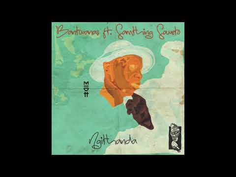 Bantwanas Feat. Samthing Soweto - Ngithanda (Bantwanas Acoustic Original) MIDH Premiere