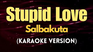 Cinta Bodoh - Salbakuta (Karaoke)