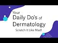 Scratch It Like Mad! - Daily Do&#39;s of Dermatology