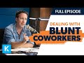 How To Deal With Blunt Co-Workers (Replay 01/20/2021)