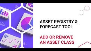 Asset Registry and Forecast Tool: How to Add Remove an Asset Class