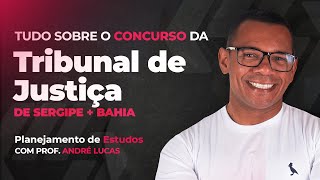 Tudo Sobre O Concurso Do Tribunal De Justia De Sergipe E Tribunal De Justia Da Bahia