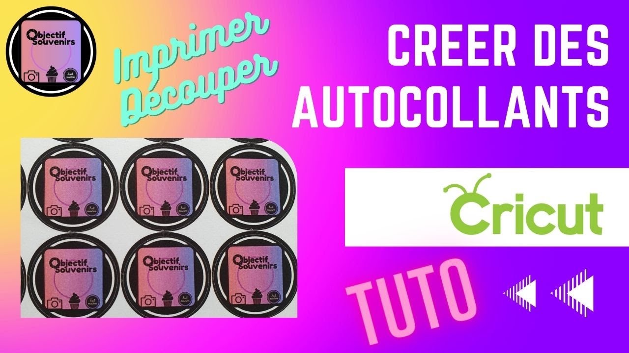 TUTO CRÉER DES ÉTIQUETTES AUTOCOLLANTES CRICUT