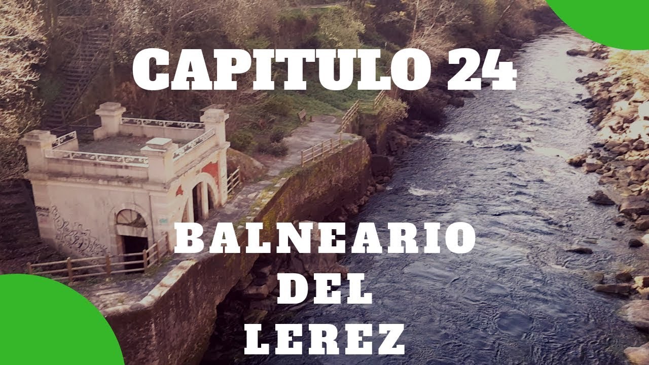 Balneario del Lerez (Galicia) - Capítulo 24 LokoMontura Motovlog en español