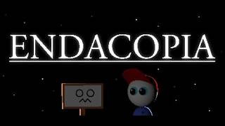 Endacopia part 1