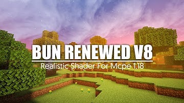 TOP 1 Aesthetic & Vibrant Shader | MCPE 1.18 - Support Ram 4GB + | Bun Renewed v8 | No Clickbait