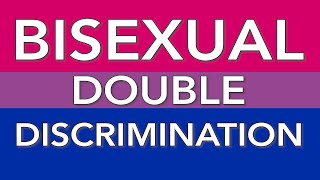 Bisexual Double Discrimination