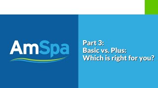 AmSpa Membership Academy - Part 3 - Basic Membership vs. Plus Membership