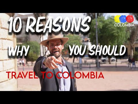 10 REASONS why you should visit COLOMBIA – Colombian Travel Guide