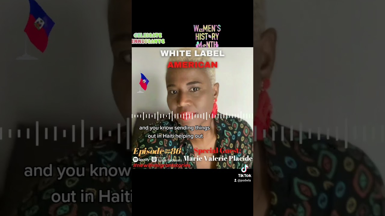 #whitelabelamerican #podsincolor #haitian #immigrantstories #womenshistorymonth #earthquake #like