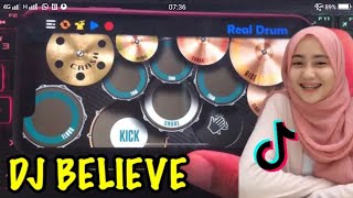 DJ BELIEVE - VIRAL DI TIK TOK | REAL DRUM COVER