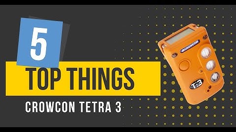 Top 5 Things you Should Know About the Crowcon Tetra 3 Multi-Gas Detector