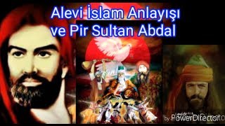 Alevi Islam Anlayışı Ve Pir Sultan Abdal