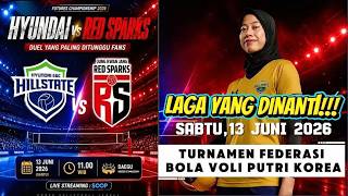 LAGA YANG DINANTI‼️ HYUNDAI HILLSTATE vs RED SPARKS 🔥 Debut Emosional Megawati Hadapi Mantan Tim!