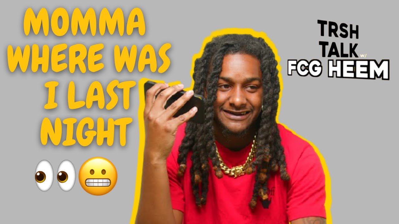 Mom, Where Was I Last Night? w/ FCG Heem | TRSH TALK Interview