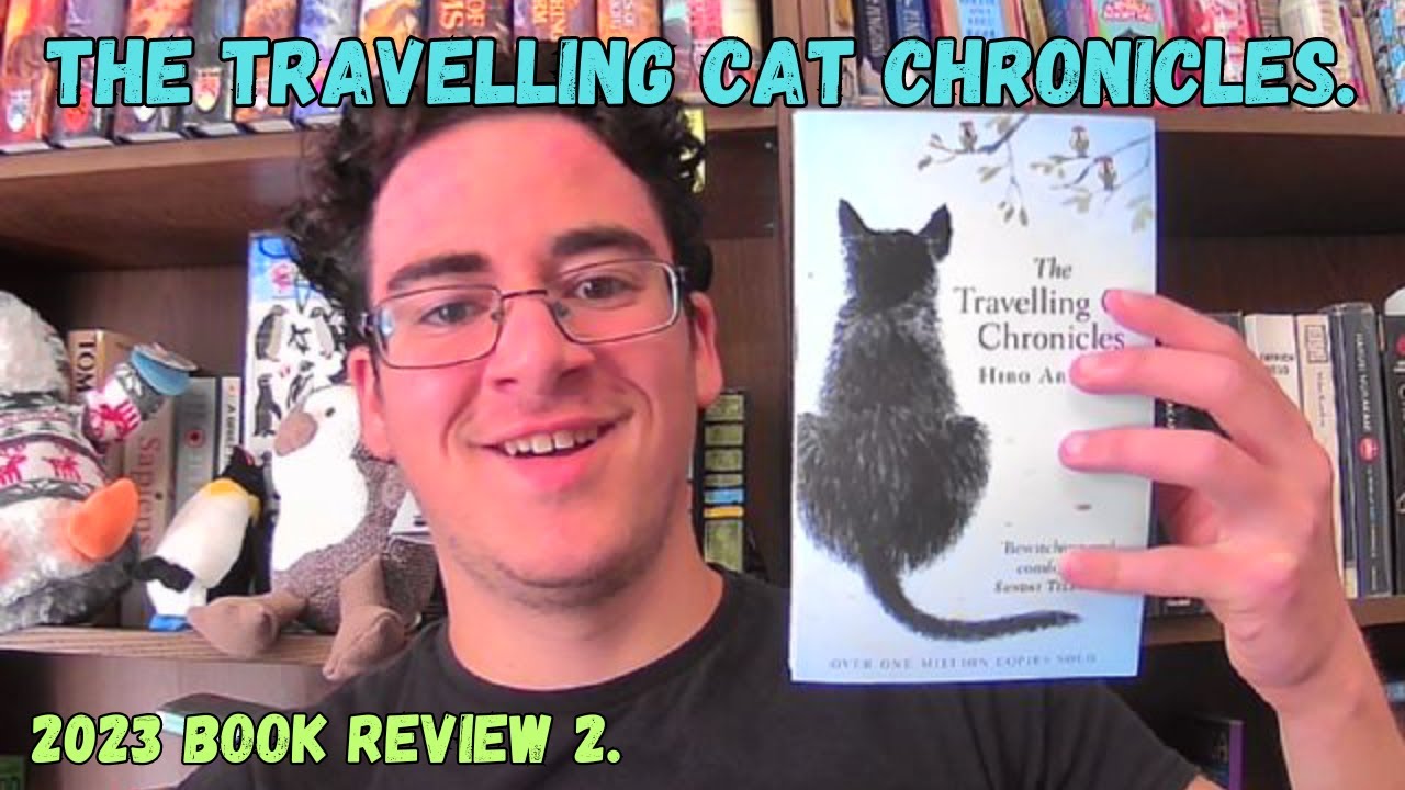 Book Review: The Travelling Cat Chronicles by Hiro Arikawa – What Rebecca's  Read