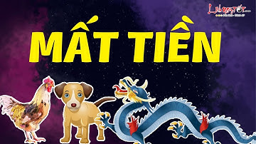 3 Con Giáp Tin Người Mất Tiền Cháy Túi Trong Tháng 3 Năm 2020 - Tử Vi 12 Con Giáp