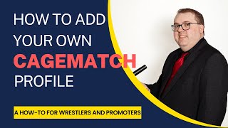 How To Add Your Own Cagematch Profile