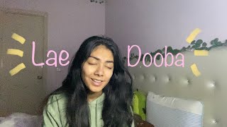 Lae Dooba - Aiyaary | Cover by Tanishka Bahl