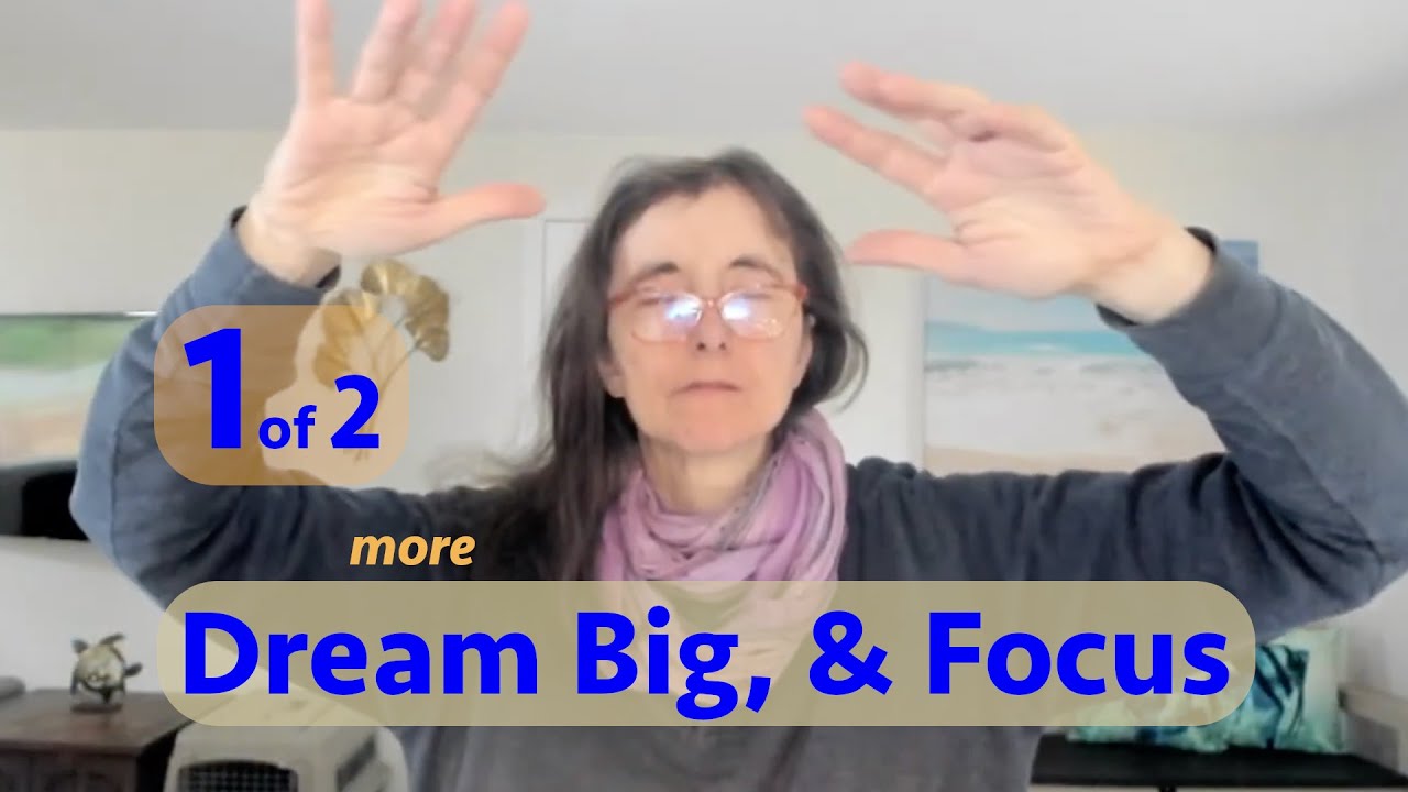 Healing 1 of 2 Dream Big & Focus, Clear Fear of Being Alone, Update Your Dreams, Tummy Meridians UGP