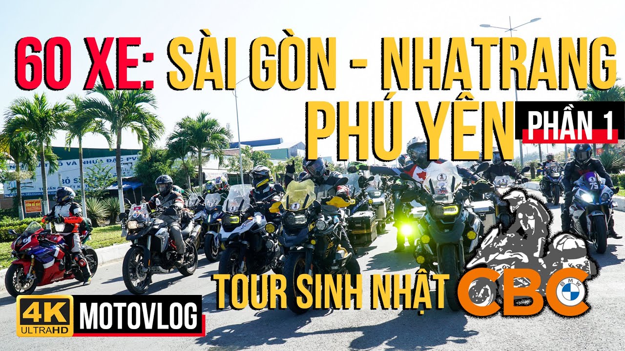 TOUR SINH NHẬT CBC P.1: 60 XE, SÁNG SÀI GÒN - TRƯA NHATRANG - CHIỀU PHÚ YÊN | MOTOVLOG BMW R1250GS